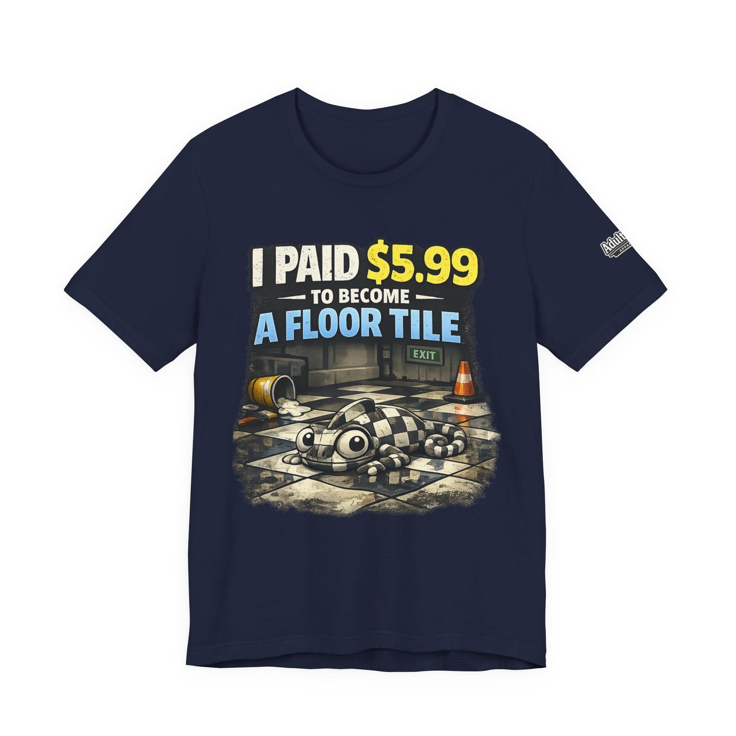 I Paid $5.99 To Become A Floor Tile – Funny Gamer Tee