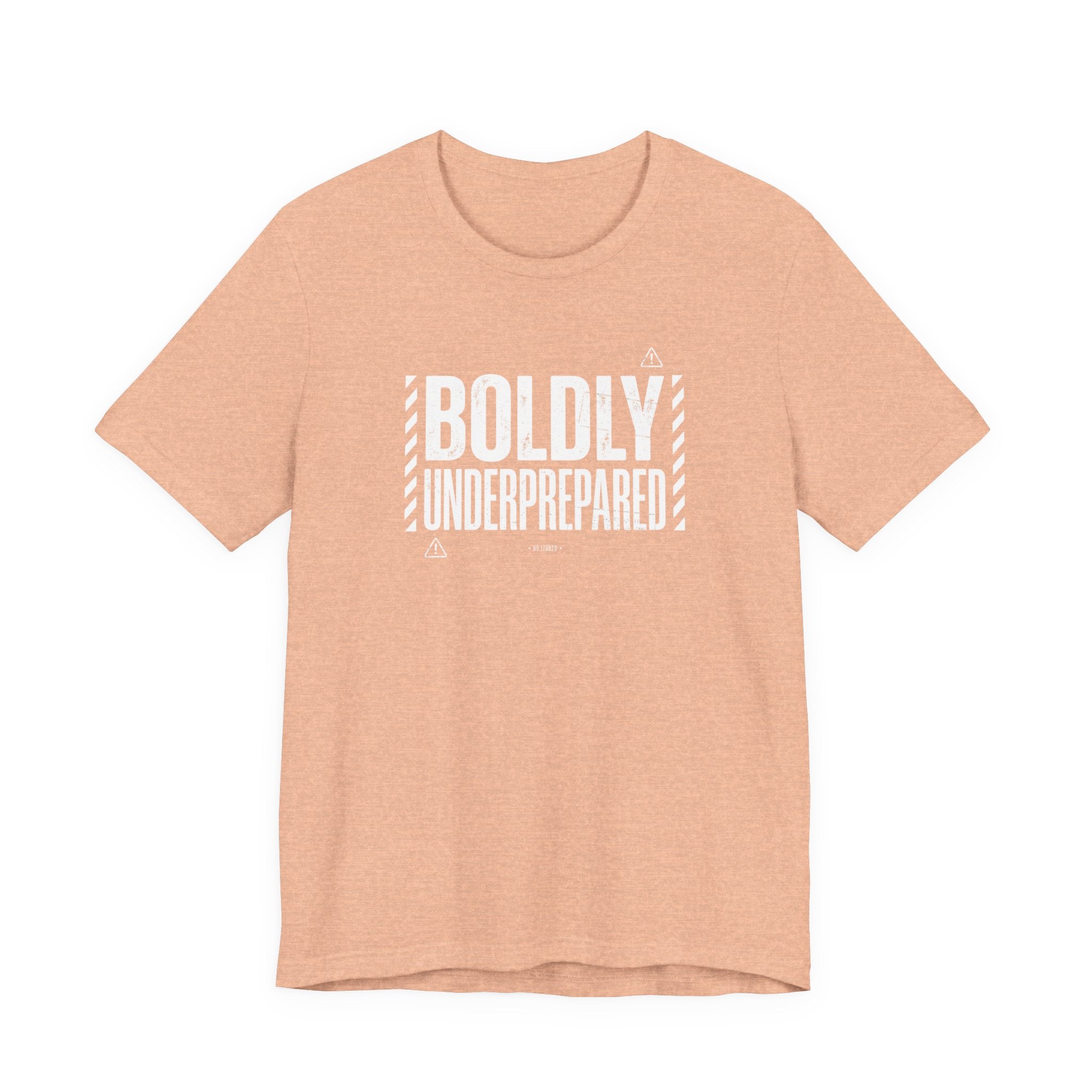 Boldly Underprepared
