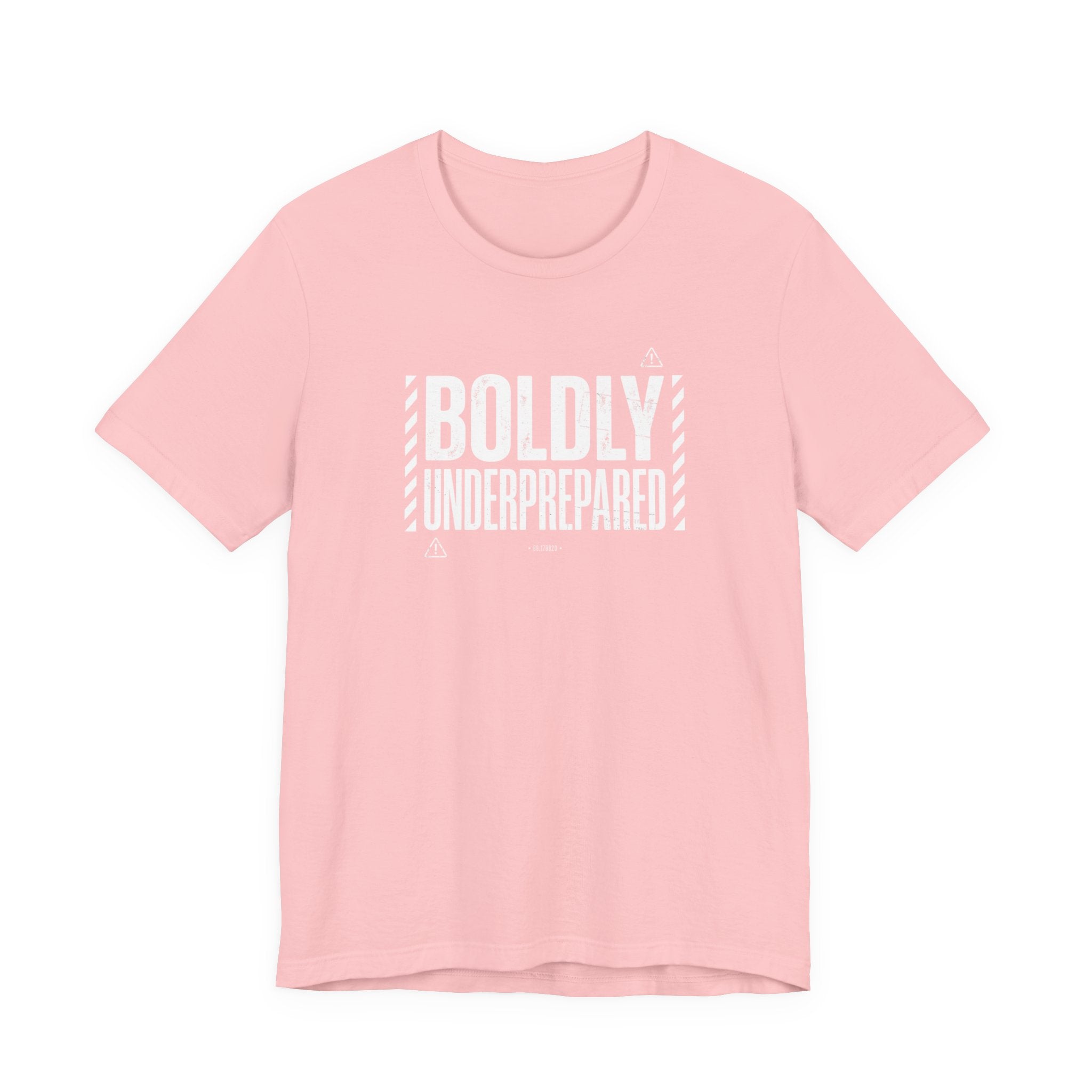 Boldly Underprepared