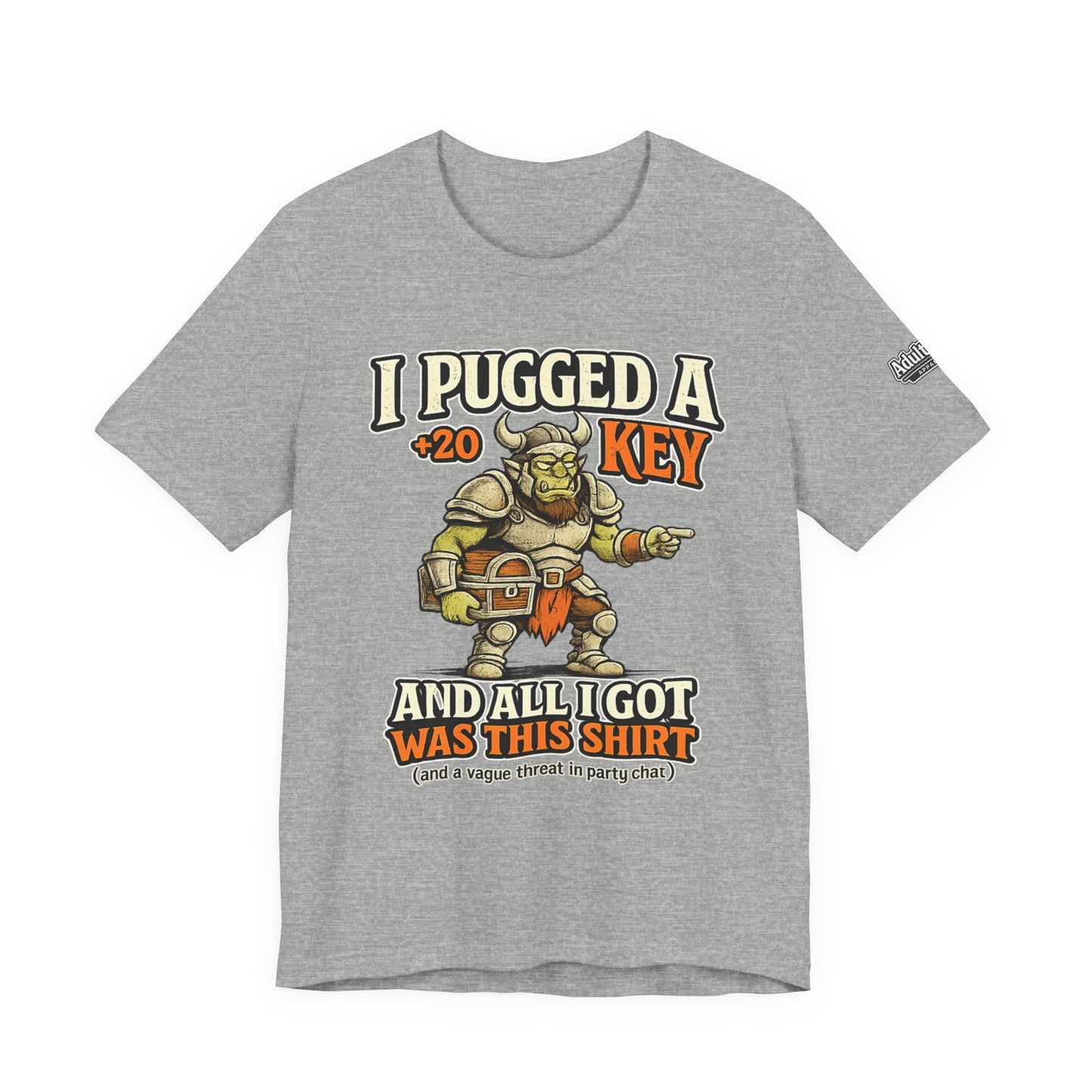 I Pugged A +20 Key And All I Got Was This Shirt – Funny MMO Gamer Tee