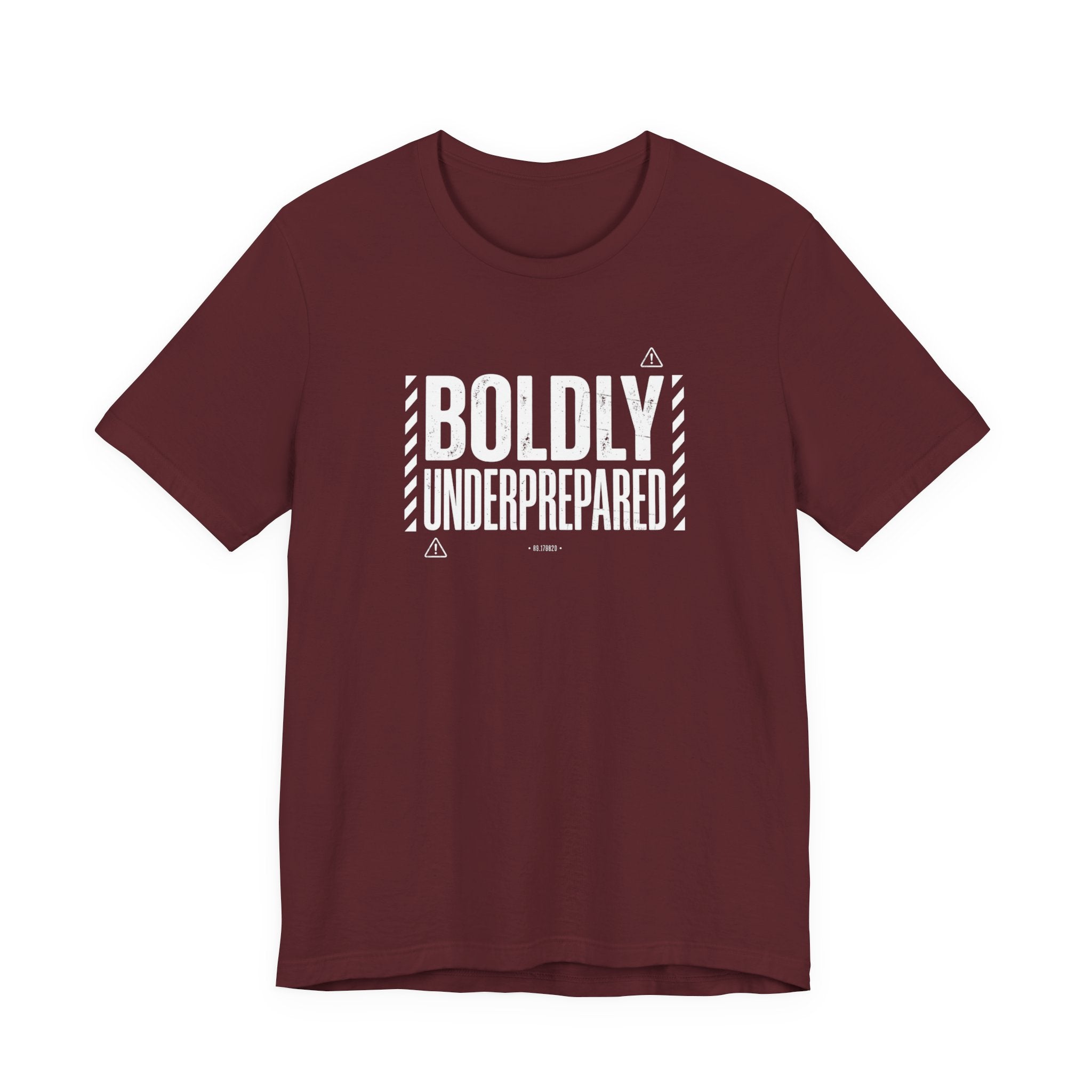 Boldly Underprepared