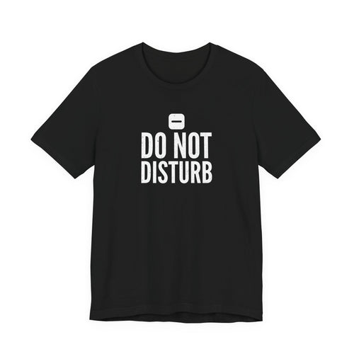 Do Not Disturb — Seriously This Time