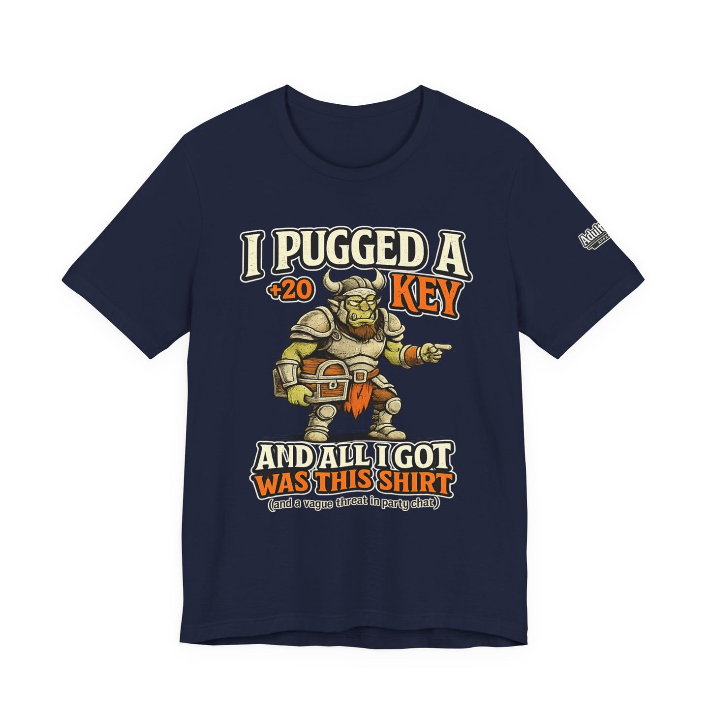 I Pugged A +20 Key And All I Got Was This Shirt – Funny MMO Gamer Tee