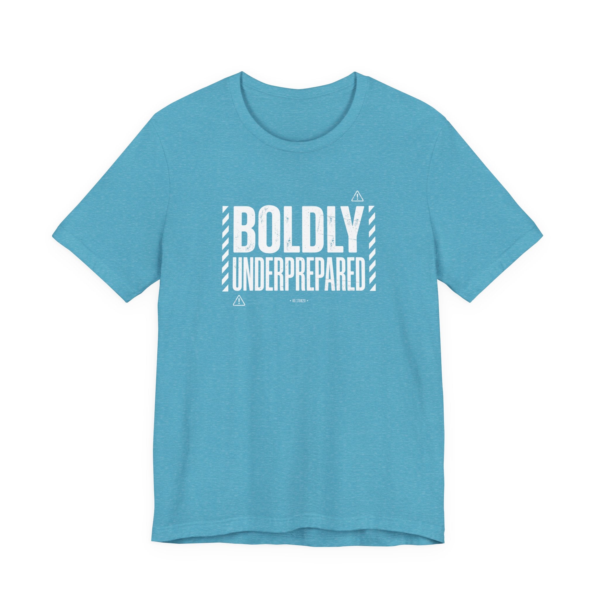 Boldly Underprepared