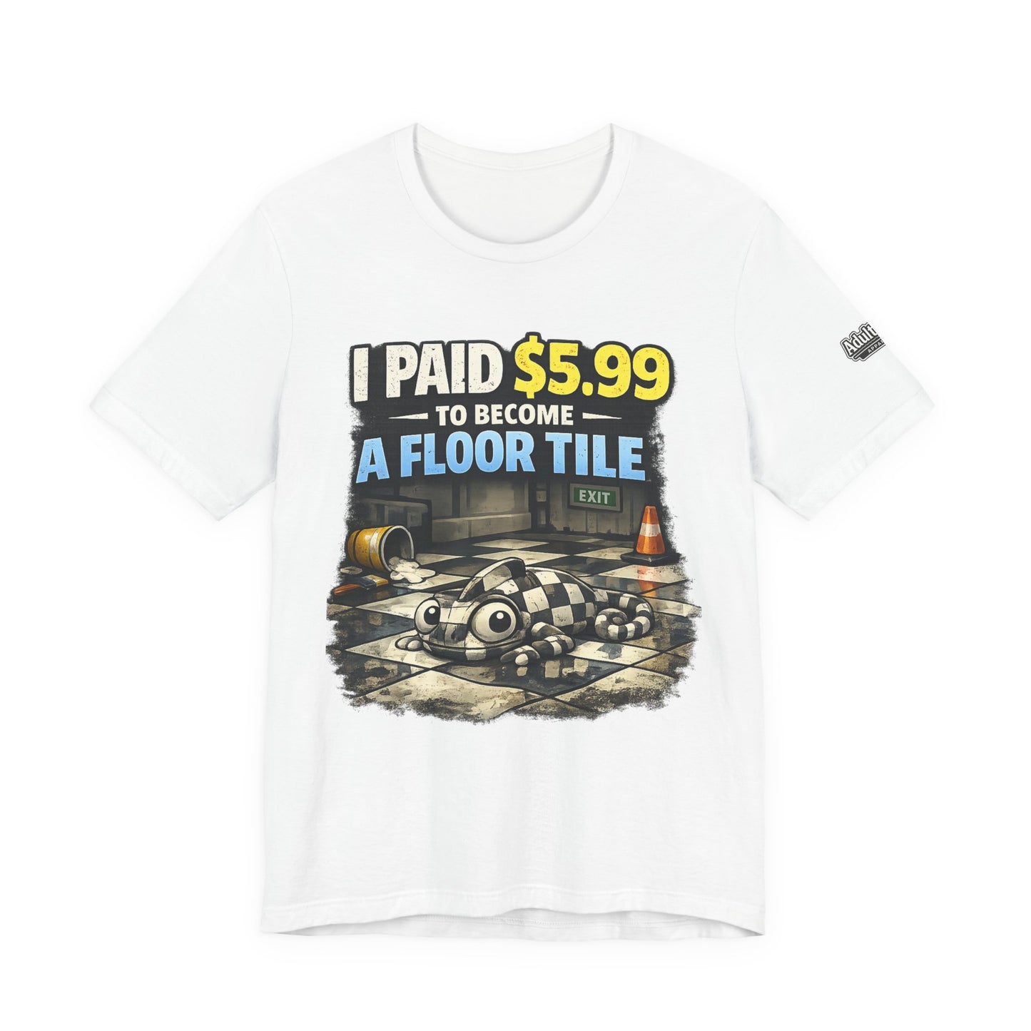 I Paid $5.99 To Become A Floor Tile – Funny Gamer Tee