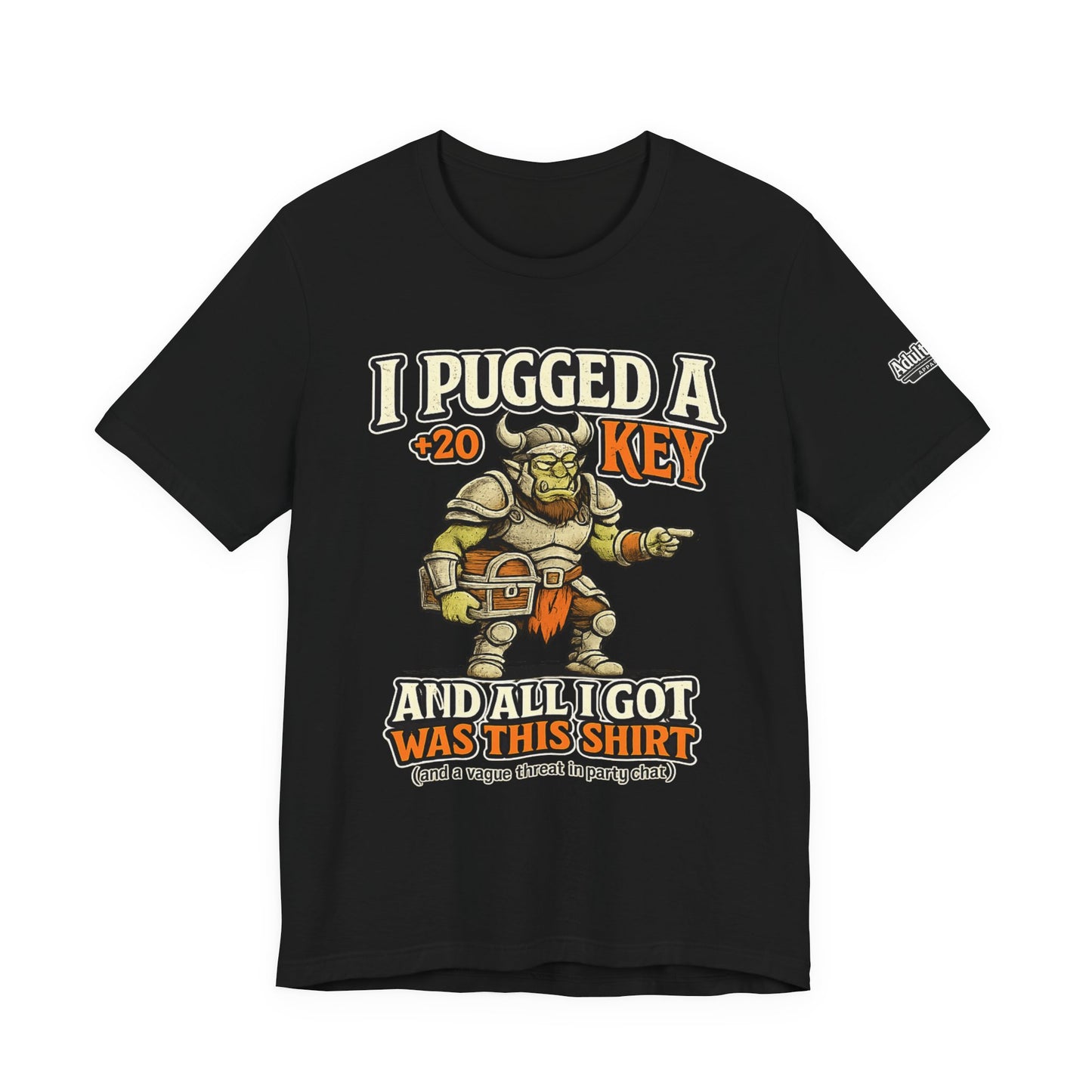 I Pugged A +20 Key And All I Got Was This Shirt – Funny MMO Gamer Tee