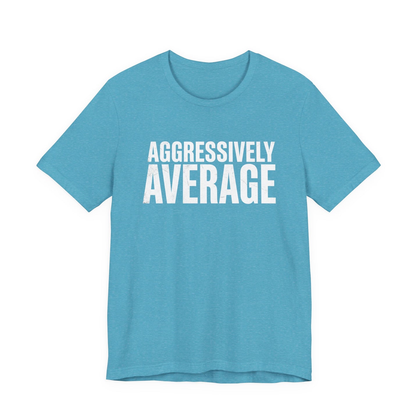 Aggressively Average