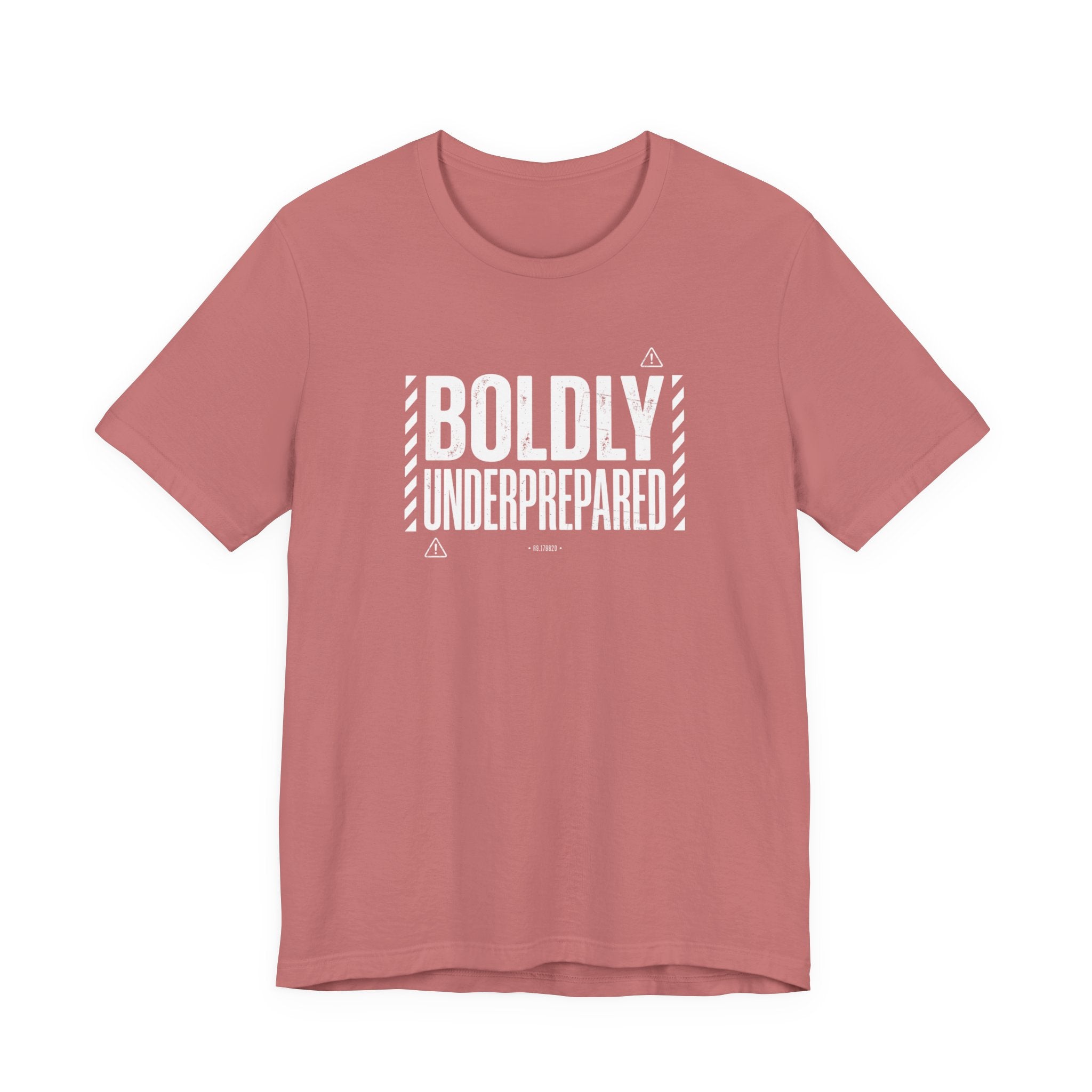 Boldly Underprepared