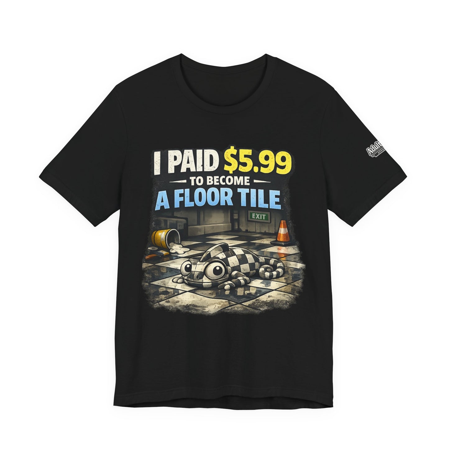 I Paid $5.99 To Become A Floor Tile – Funny Gamer Tee