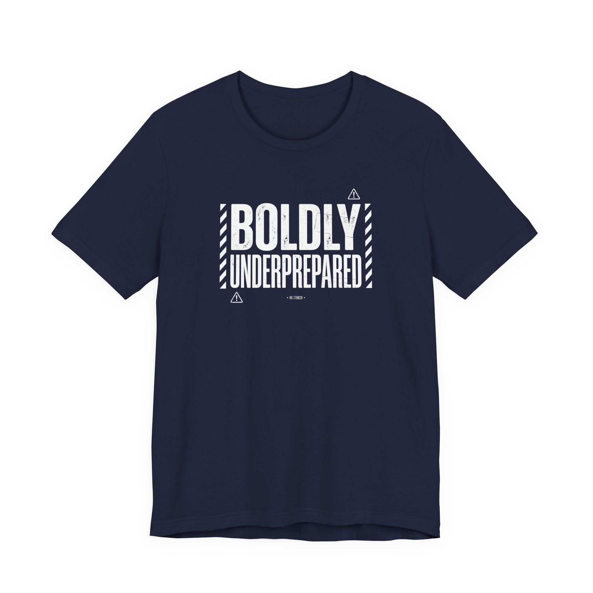 Boldly Underprepared