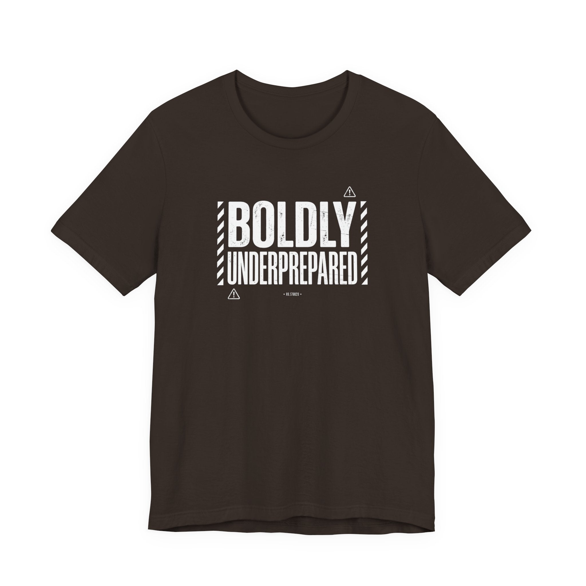 Boldly Underprepared