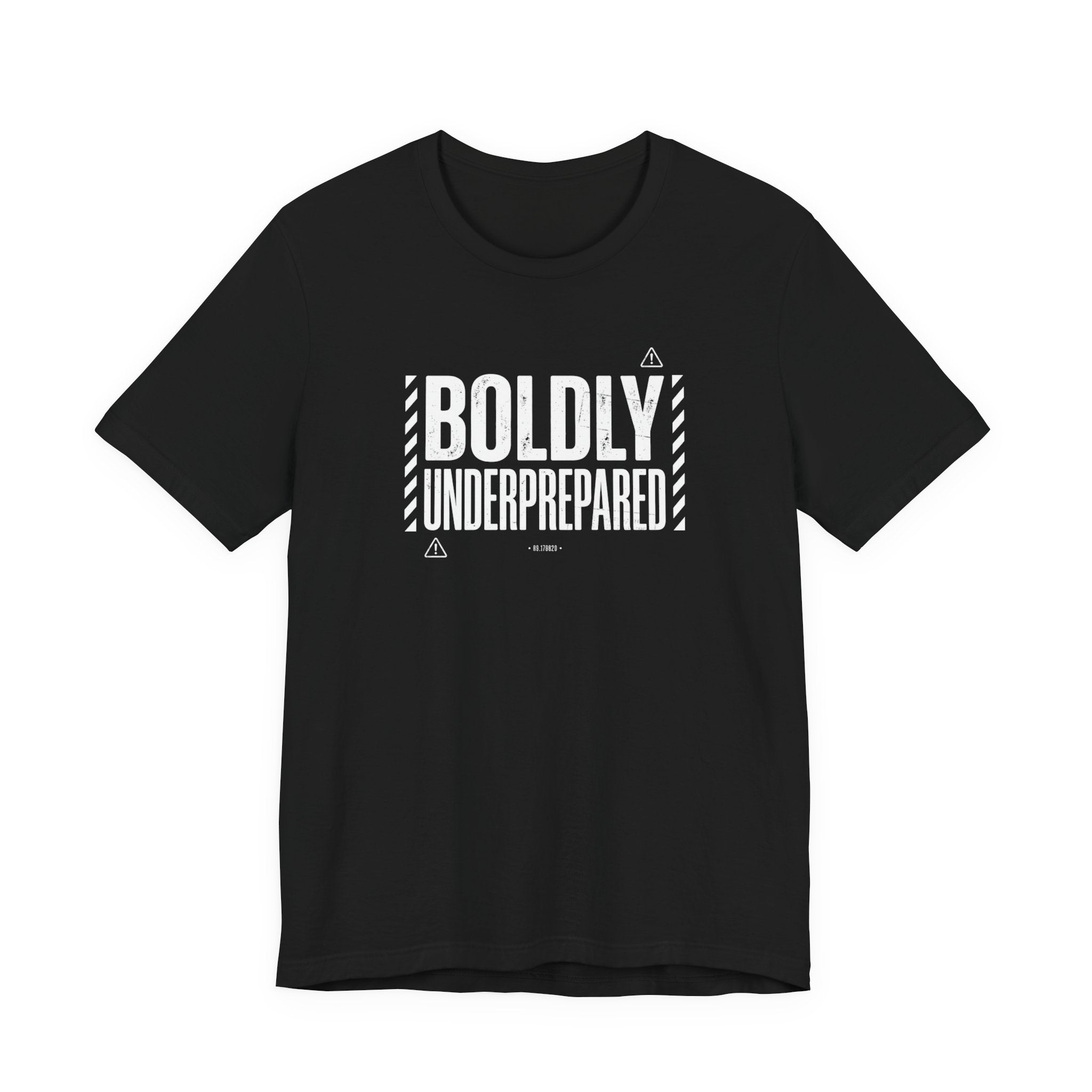 Boldly Underprepared